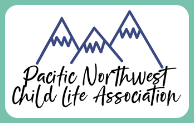 Pacific Northwest Child Life Association